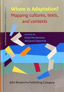Where is Adaptation? : Mapping cultures, texts, and contexts
