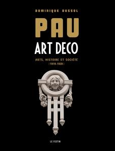 Pau, Art déco : arts, histoire et société, 1919-1939
