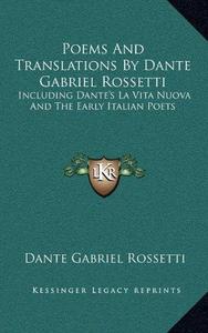 Poems and Translations by Dante Gabriel Rossetti
