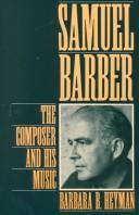 Samuel Barber : The Composer and His Music