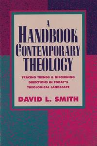A handbook of contemporary theology.