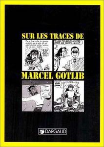 Sur les traces de Marcel Gotlib