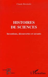 Histoires de sciences : inventions, découvertes et savants