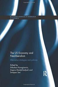 The US Economy and Neoliberalism : Alternative Strategies and Policies