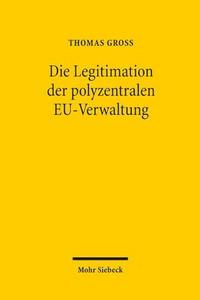 Die Legitimation der Polyzentralen EU-Verwaltung
