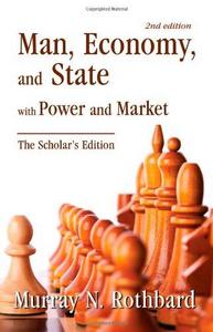 Man, Economy, and State with Power and Market, Scholar's Edition