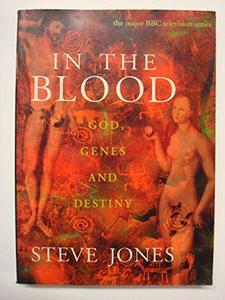 In the Blood: God, Genes and Destiny