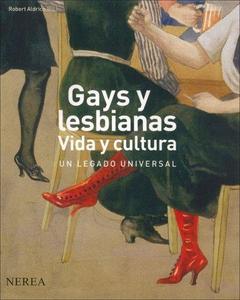 Gays y lesbianas : vida y cultura, un legado universal