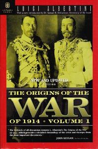 The Origins of the War of 1914 Volume 1