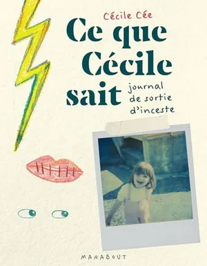 Ce que Cécile sait: journal de sortie d’inceste