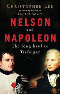 Nelson and Napoleon : the long haul to Trafalgar