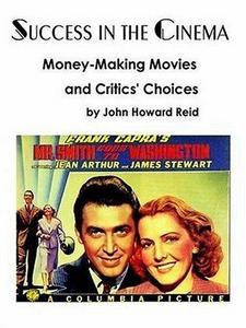 SUCCESS IN THE CINEMA: Money-Making Movies and Critics' Choices