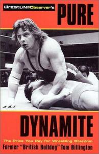 Pure Dynamite : The Price You Pay for Wrestling Stardom