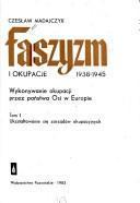 Faszyzm i okupacje, 1938 - 1945: wykonywanie okupacji przez państwa Osi w Europie