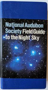 The Audubon Society Field Guide To The Night Sky