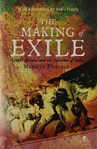 The Making of Exile: Sindhi Hindus and the Partition of India