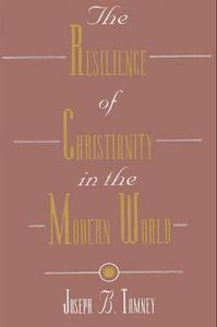The resilience of Christianity in the modern world