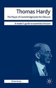 Thomas Hardy : the Mayor of Casterbridge, Jude the obscure