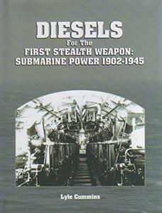Diesels for the First Stealth Weapon-Submarine Power 1902-1945