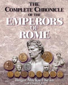 The Complete Chronicle of the Emperors of Rome