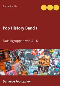 Pop History Band 1 Musikgruppen von A bis K