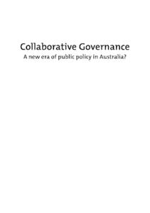 Collaborative governance : a new era of public policy in Australia?