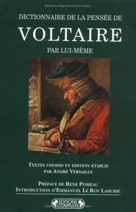Dictionnaire de la pensée de Voltaire par lui-même
