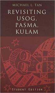 Revisiting Usig, Pasma, Kulam