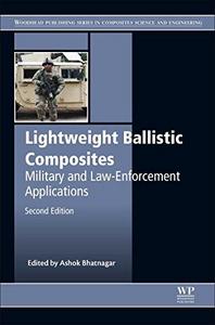 Lightweight ballistic composites : military and law-enforcement applications