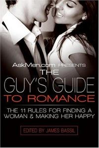 AskMen.com Presents The Guy's Guide to Romance