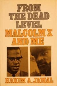 From the dead level: Malcolm X and me