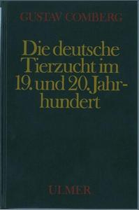 Die deutsche Tierzucht im 19. und 20. Jahrhundert