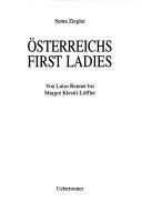 Österreichs First Ladies : Von Luise Renner bis Margot Klestil-Löffler