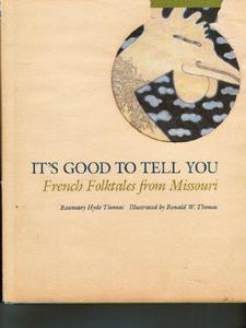 It's good to tell you : French folktales from Missouri