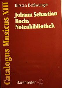 Johann Sebastian Bachs Notenbibliothek