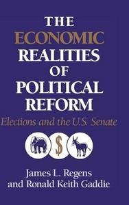 The economic realities of political reform : elections and the U.S. Senate