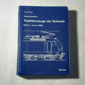 Taschenlexikon Triebfahrzeuge der Schweiz. Stand 1. Januar 2006