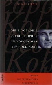 Die Biographie des Philosophen und Ökonomen Leopold Kohr