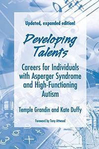 Developing Talents : Careers For Individuals With Asperger Syndrome And High-Functioning Autism