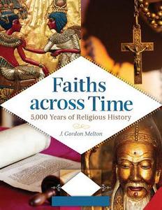 Faiths Across Time : 5, 000 Years of Religious History