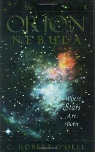 The Orion Nebula : where stars are born