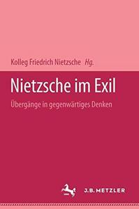 Nietzsche im Exil : Übergänge in gegenwärtiges Denken