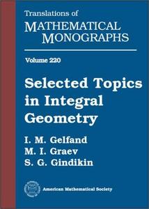 Selected Topics in Integral Geometry