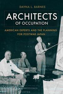 Architects of Occupation : American Experts and Planning for Postwar Japan