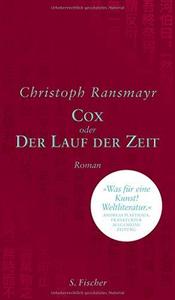 Cox oder Der Lauf der Zeit Roman