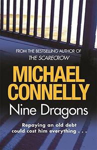 Nine Dragons (Harry Bosch, #15; Harry Bosch Universe, #20)