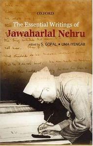 The essential writings of Jawaharlal Nehru