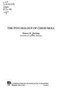 The psychology of chess skill