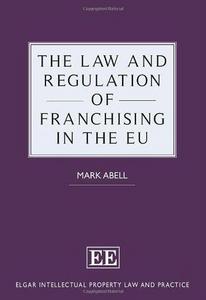 The law and regulation of franchising in the EU