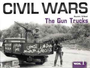 Civil Wars - The Gun Trucks Volume 1